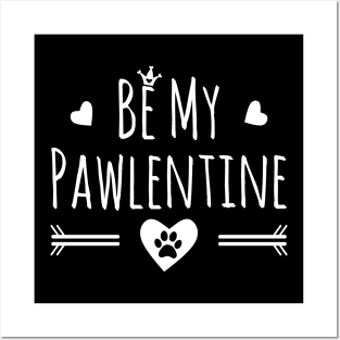 Be My Pawlentine Posters and Art